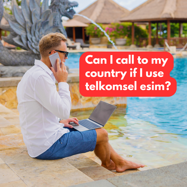 Guide to Making Calls with Telkomsel eSIM While in Bali