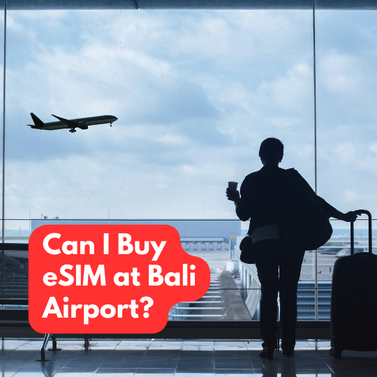Can I Buy eSIM at Bali Airport?