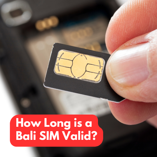 How Long is a Bali SIM Valid?
