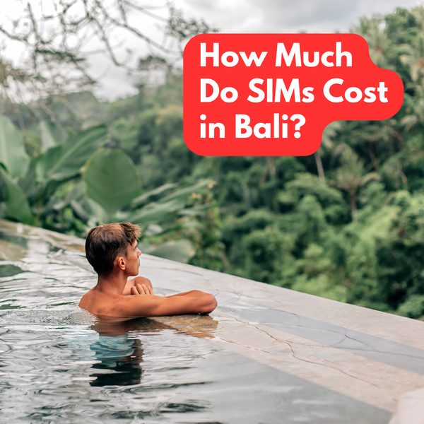 How Much Do SIMs Cost in Bali?